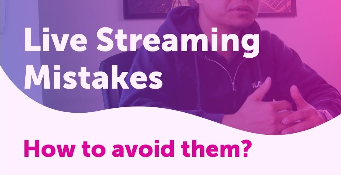 Online Livestream Mistakes